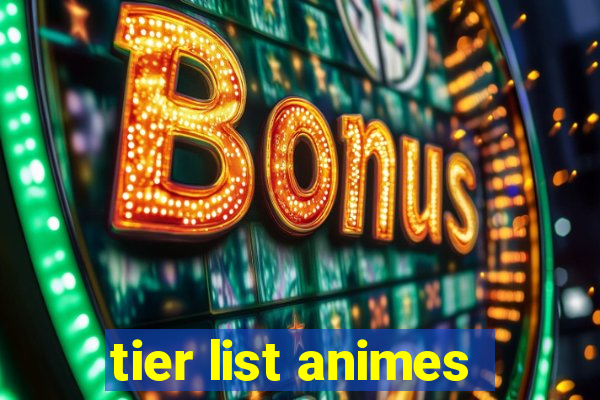 tier list animes